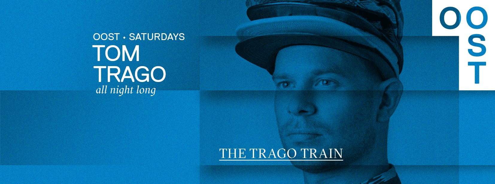 OOST - Saturdays: Tom Trago (Attend for Free Entrance) - Página frontal