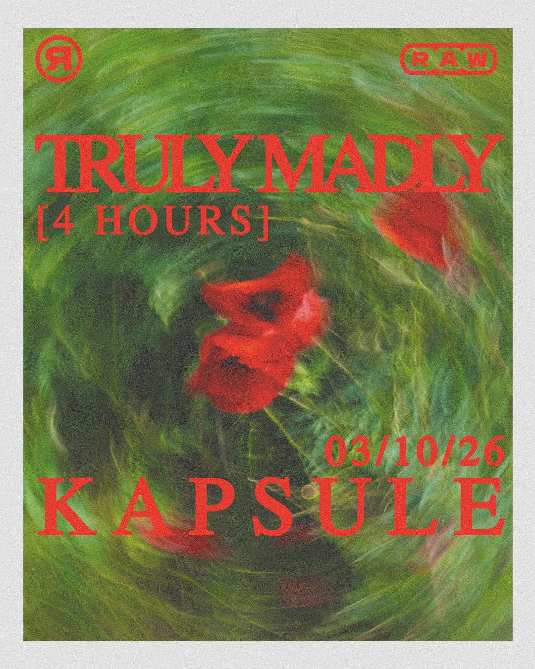 RAW presents: Truly Madly (4 Hours) at Kapsule, Liverpool