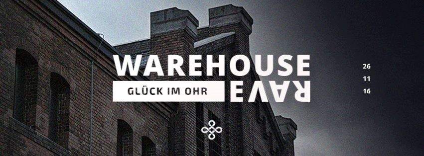 Warehouse Rave by Glück im Ohr - フライヤー表