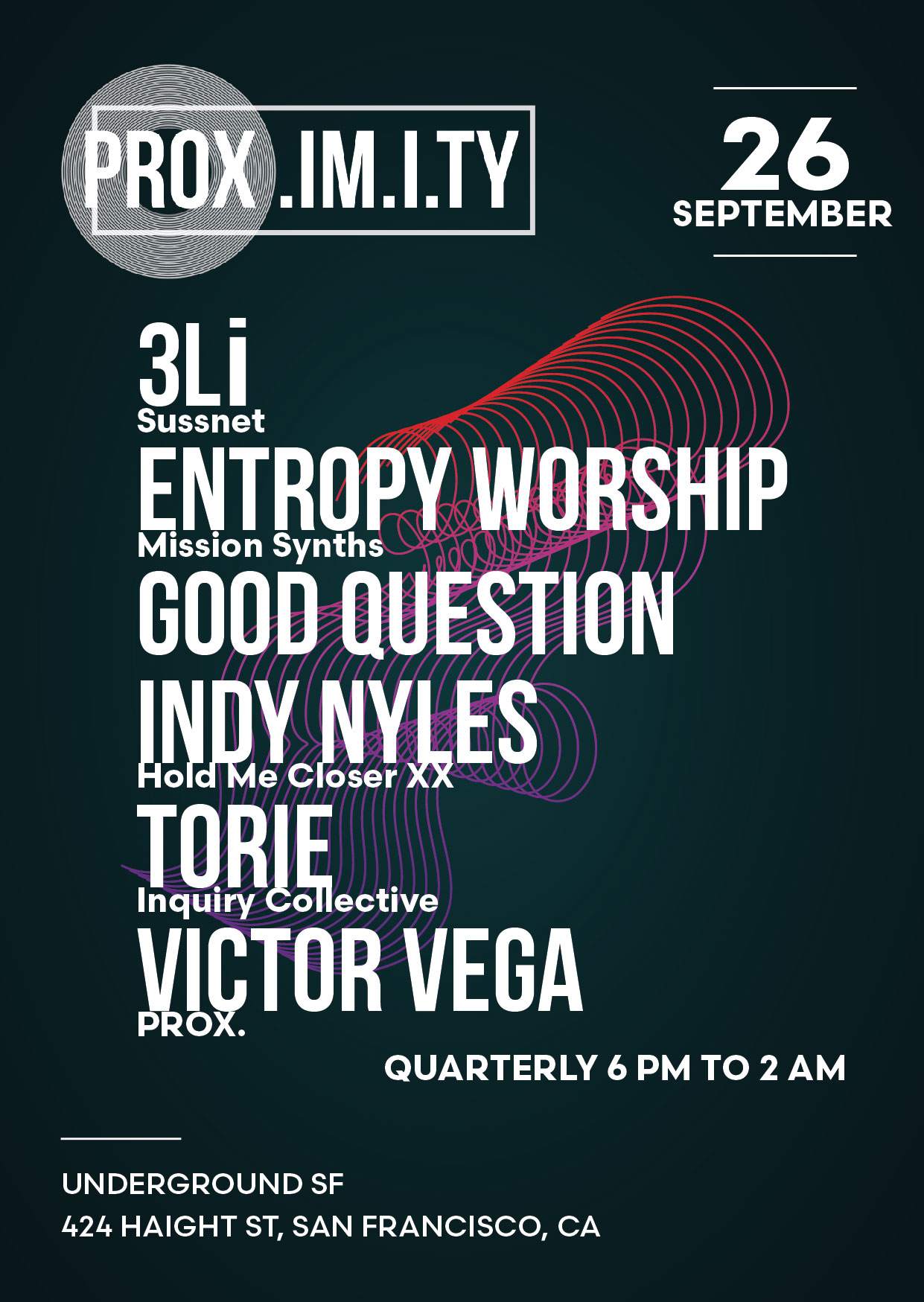 PROX. w// 3li - VJ, Entropy Worship, Good Question, Indy Nyles, Torie ...