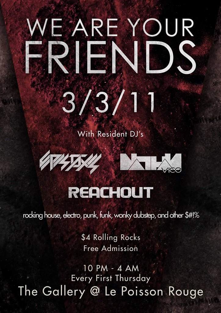 We Are Your Friends! with Residents Epistaxis, Nathan Vice & Reachout - Página frontal