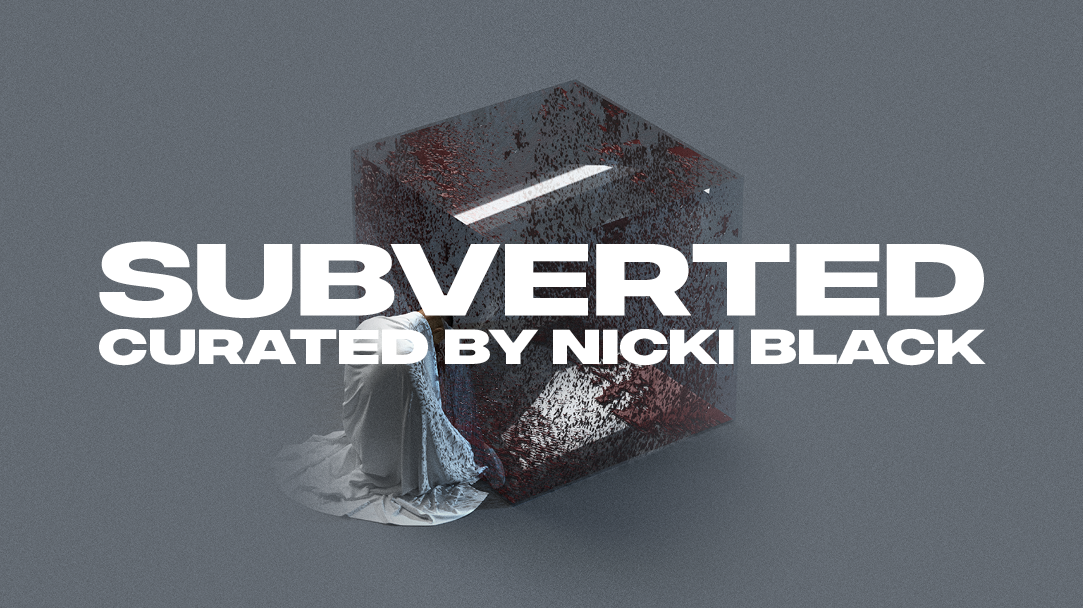 Subverted. curated by Nicki Black - フライヤー表