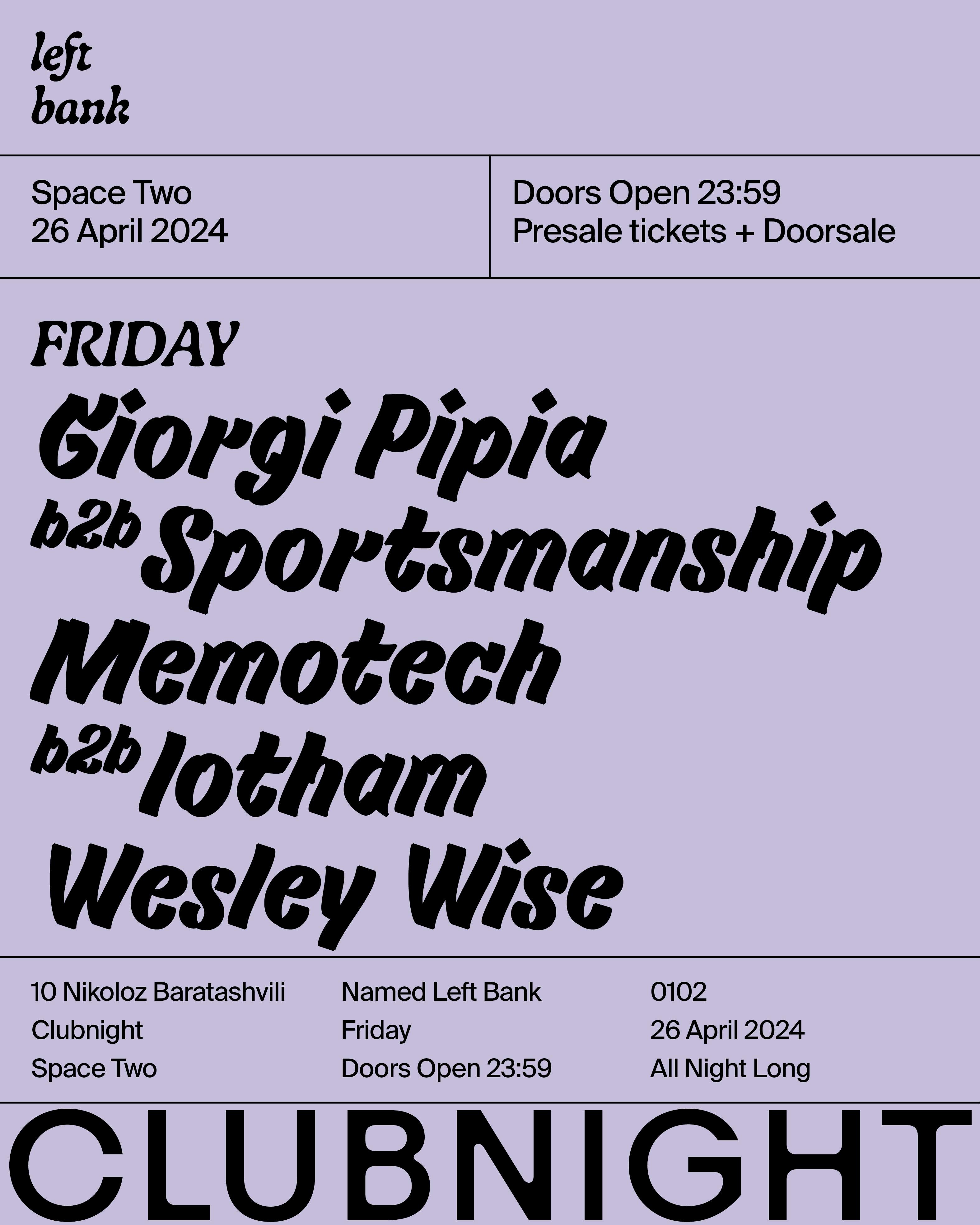 Left Bank Clubnight: Sportsmanship b2b Giorgi Pipia • Memotech b2b Iotham • Wesley Wise - Página frontal