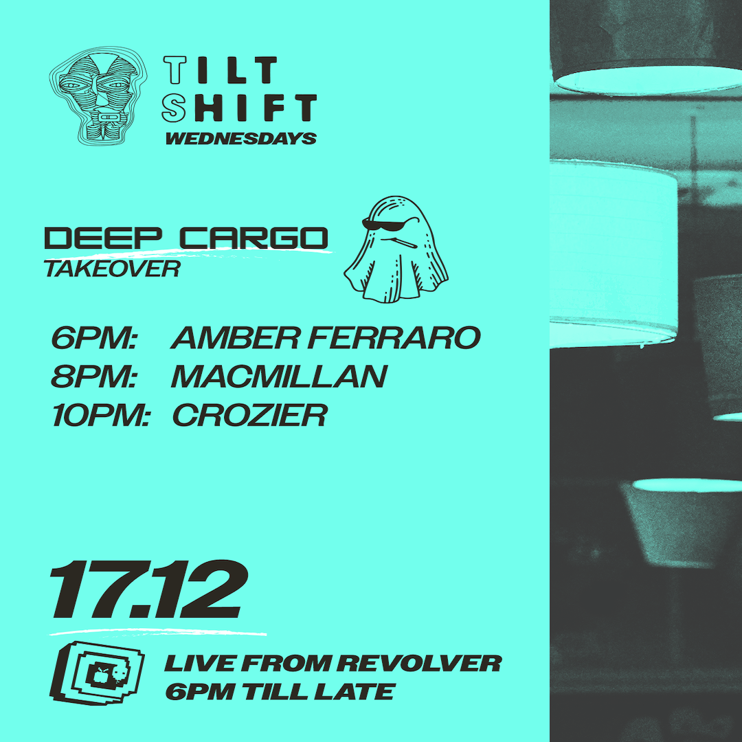 Deep Cargo Takeover — Tilt Shift Wednesdays at Revolver Upstairs, Melbourne