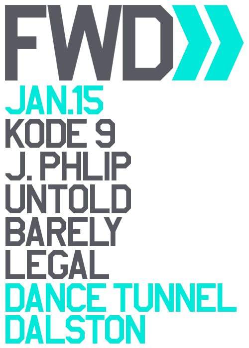 FWD>> with Kode 9, J.Phlip, Untold & Barely Legal - Página frontal