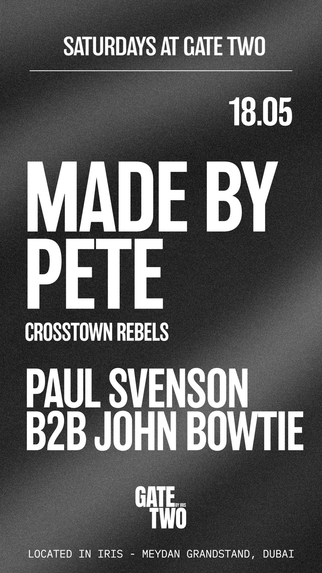 Saturday AT GATE TWO with MADE BY PETE / John Bowtie b2b PAUL SVENSON - Página frontal