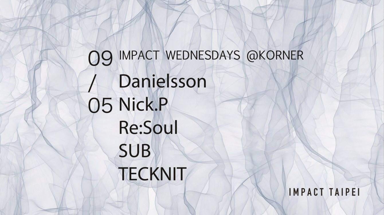 Impact Wednesdays： Nick.P, Re:Soul with Impact Dj's - フライヤー表
