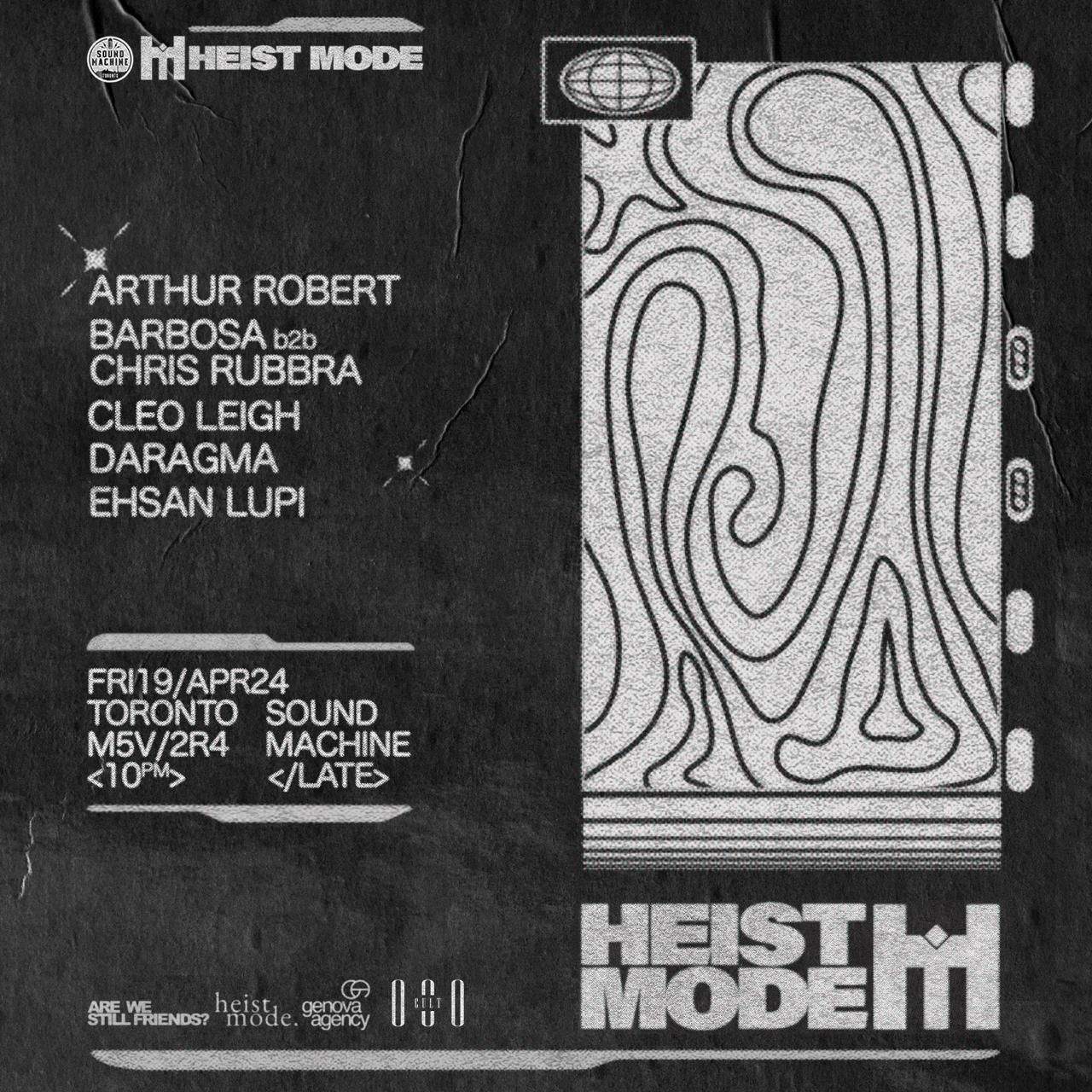 Heist Mode: Arthur Robert, Barbosa b2b Chris Rubbra, Cleo Leigh, Daragma, Ehsan Lupi - フライヤー表