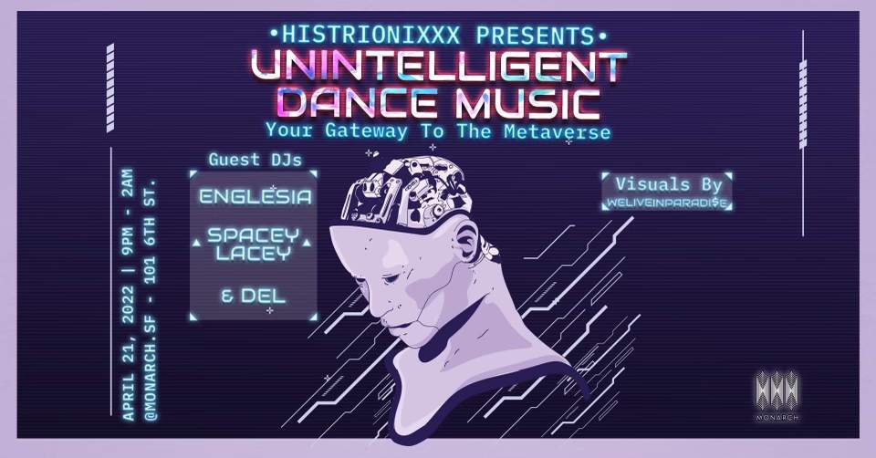 Histrionixx: Unintelligent Dance Music - フライヤー表