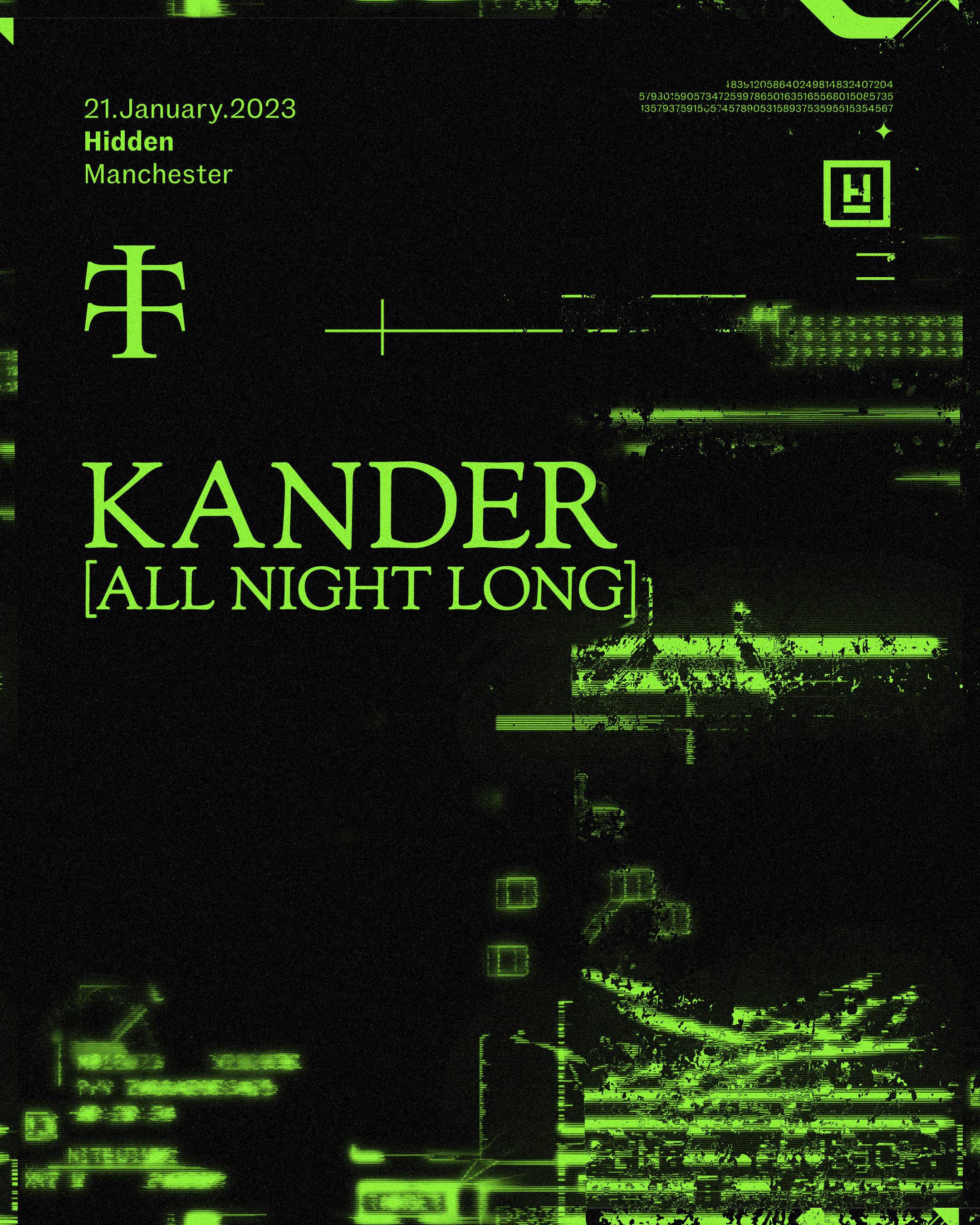 Teletech: Kander [all night long] at Hidden, Manchester