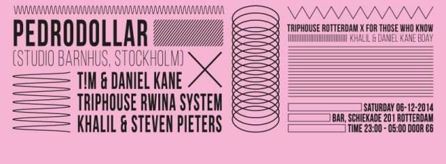 Triphouse Rotterdam x For Those Who Know x Khalil & Daniel Kane Bday - フライヤー表