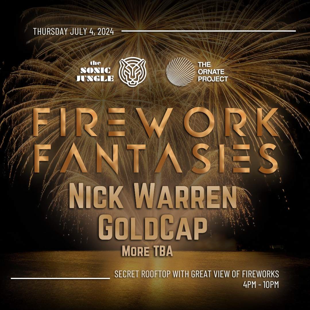 Firework Fantasies: Nick Warren, Goldcap, More TBA - フライヤー表