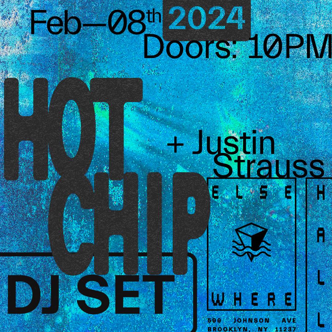 Hot Chip DJ Set Justin Strauss at Elsewhere New York