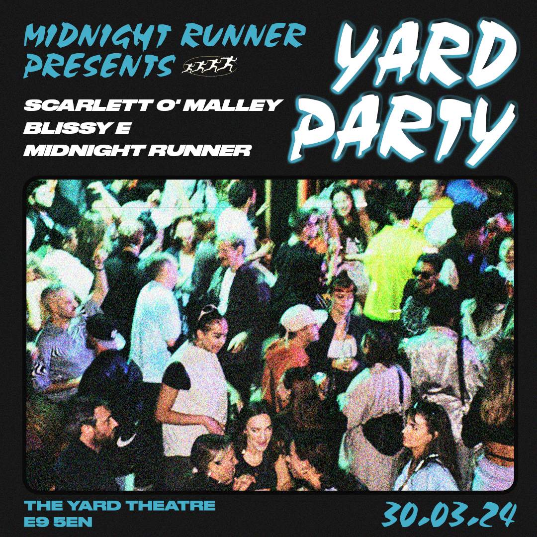 Midnight Runner presents: Easter weekend Yard Party - フライヤー表