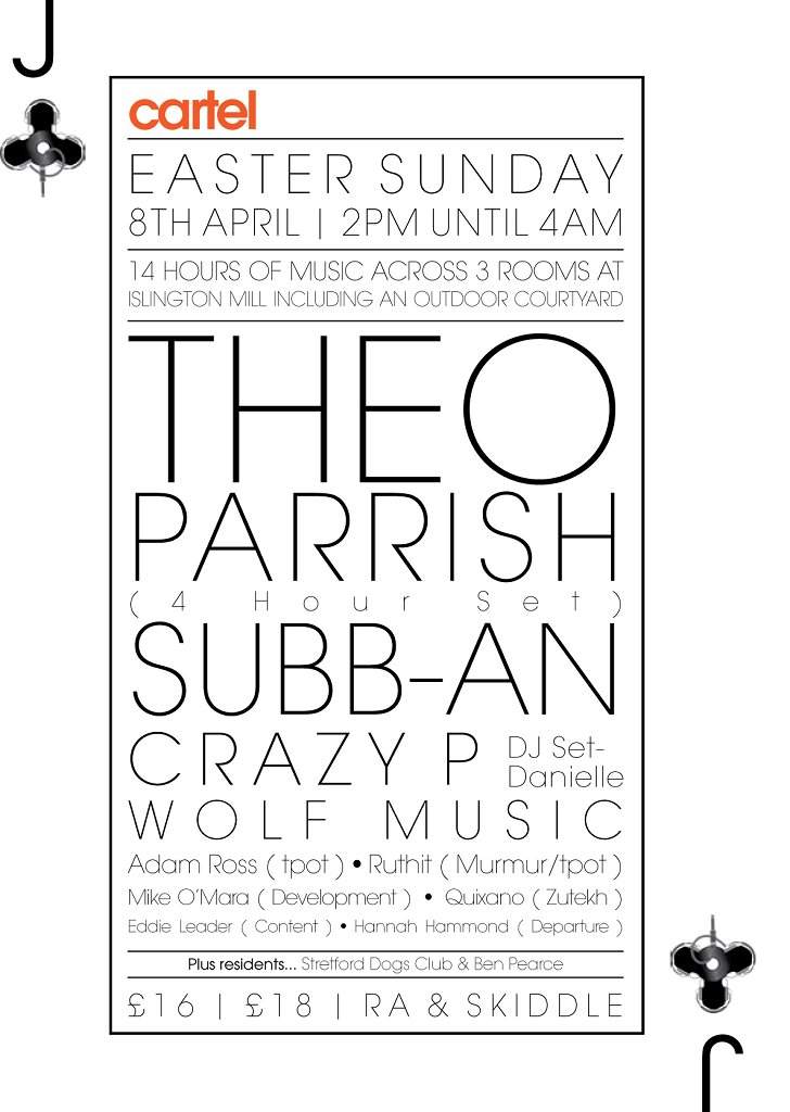 Easter Sunday Cartel with Theo Parrish Subb An at Islington Mill