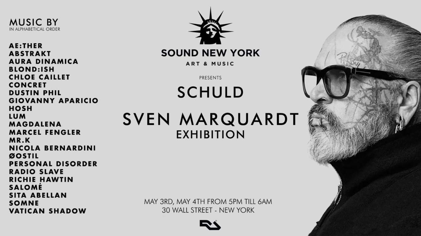 [CANCELLED] Sound New York Pres Schuld, Sven Marquardt Exhibition. Music by Richie Hawtin and More (Day 1) - Página frontal