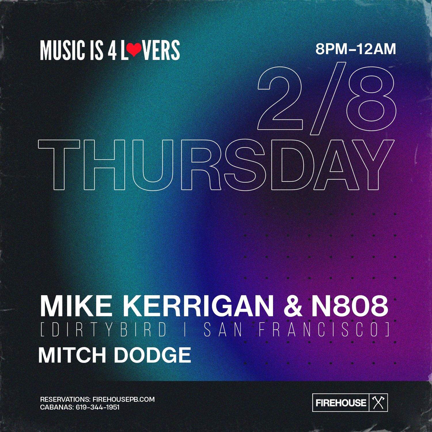 MIKE KERRIGAN & N808 [DIRTYBIRD - SAN FRANCISCO] at FIREHOUSE - NO COVER - Página frontal