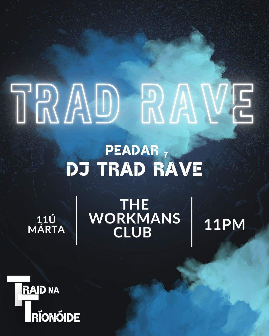 TRAD RAVE at The Workmans Club, Dublin