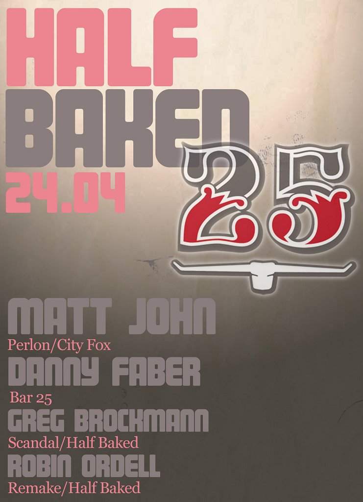 Half Baked Meets Bar 25 with Matt John - Página frontal