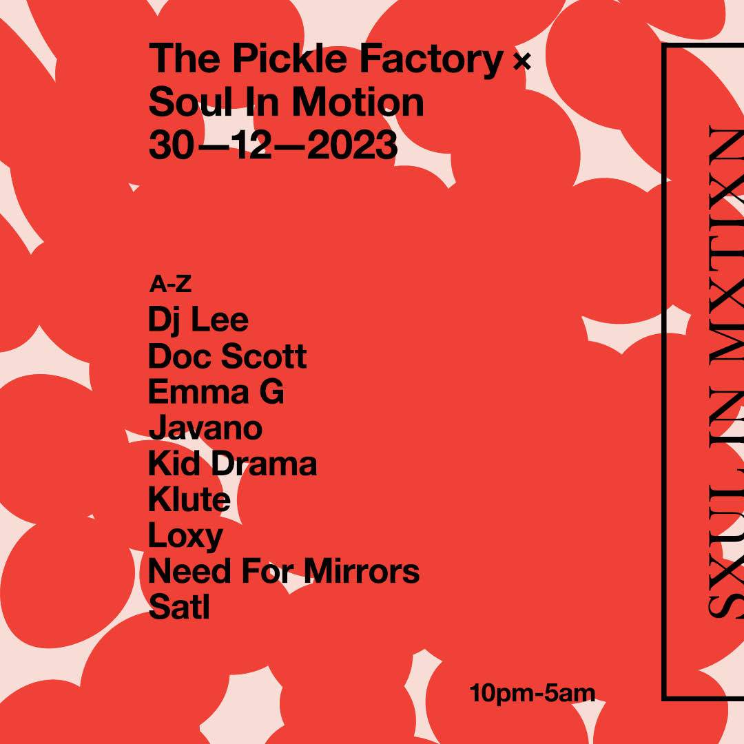 The Pickle Factory x Soul In Motion: Doc Scott . Klute . DJ Lee & Guests - フライヤー表