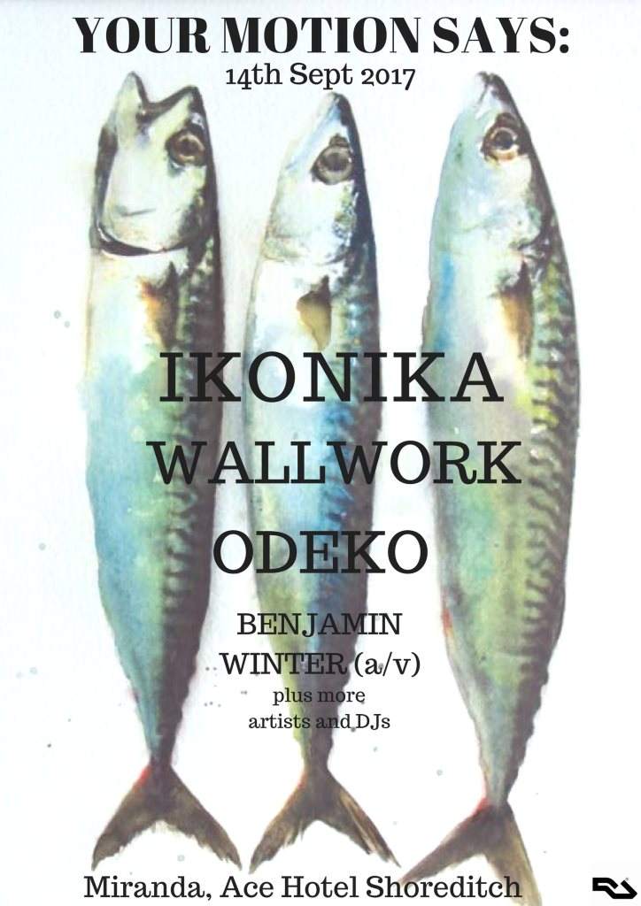 Ikonika, Wallwork, Odeko, Benjamin Winter More // Your Motion Says - フライヤー表