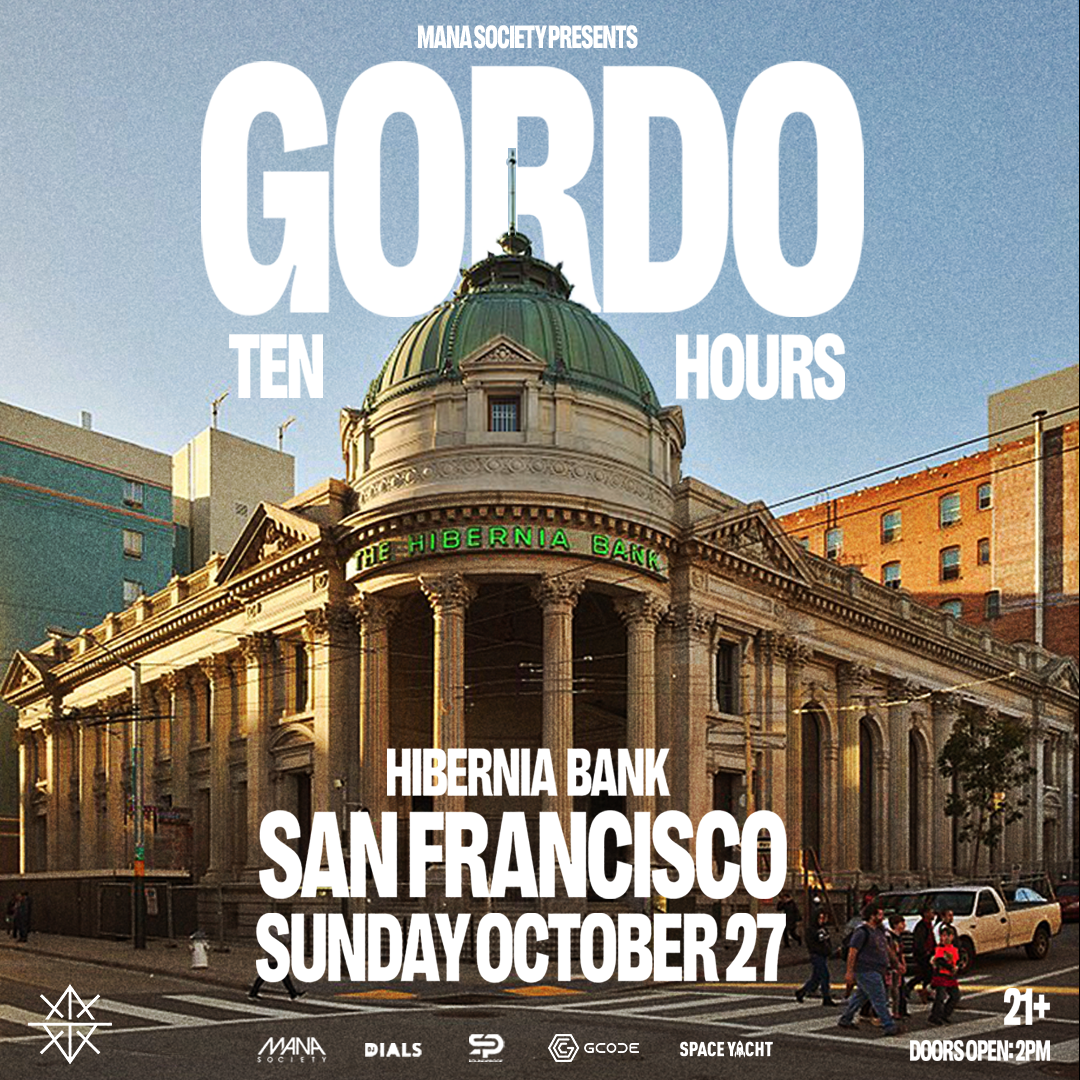 Gordo - 10 HOURS at The Hibernia Bank Vault, San Francisco/Oakland