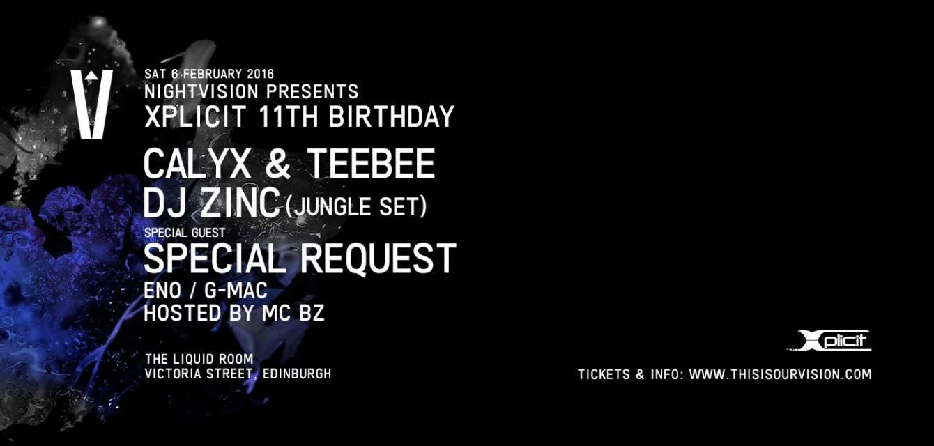 Nightvision presents Xplicit 11th Birthday with Calyx & Teebee, DJ Zinc and Special Request - Página frontal