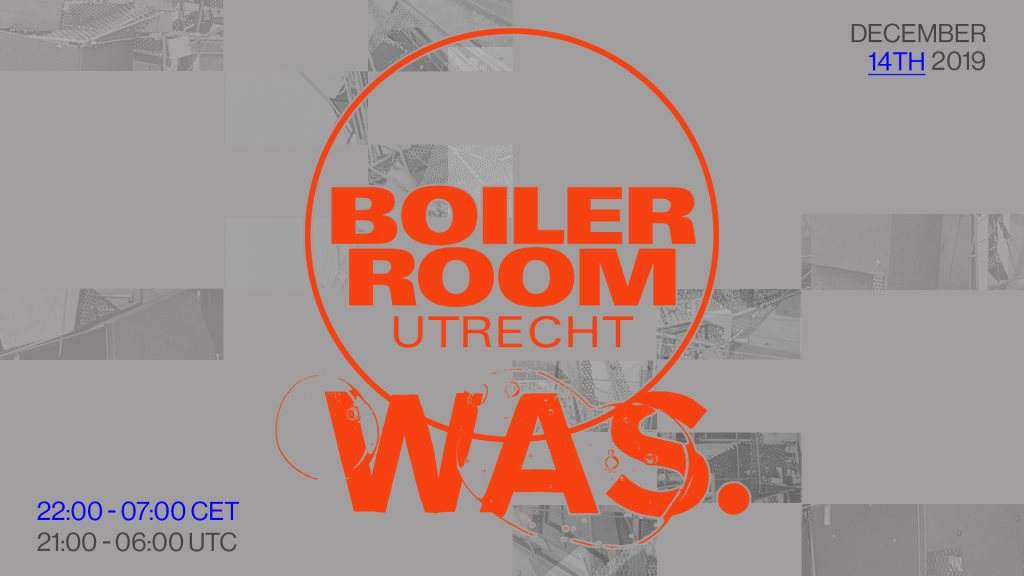 Boiler Room Utrecht: Was. - Página frontal