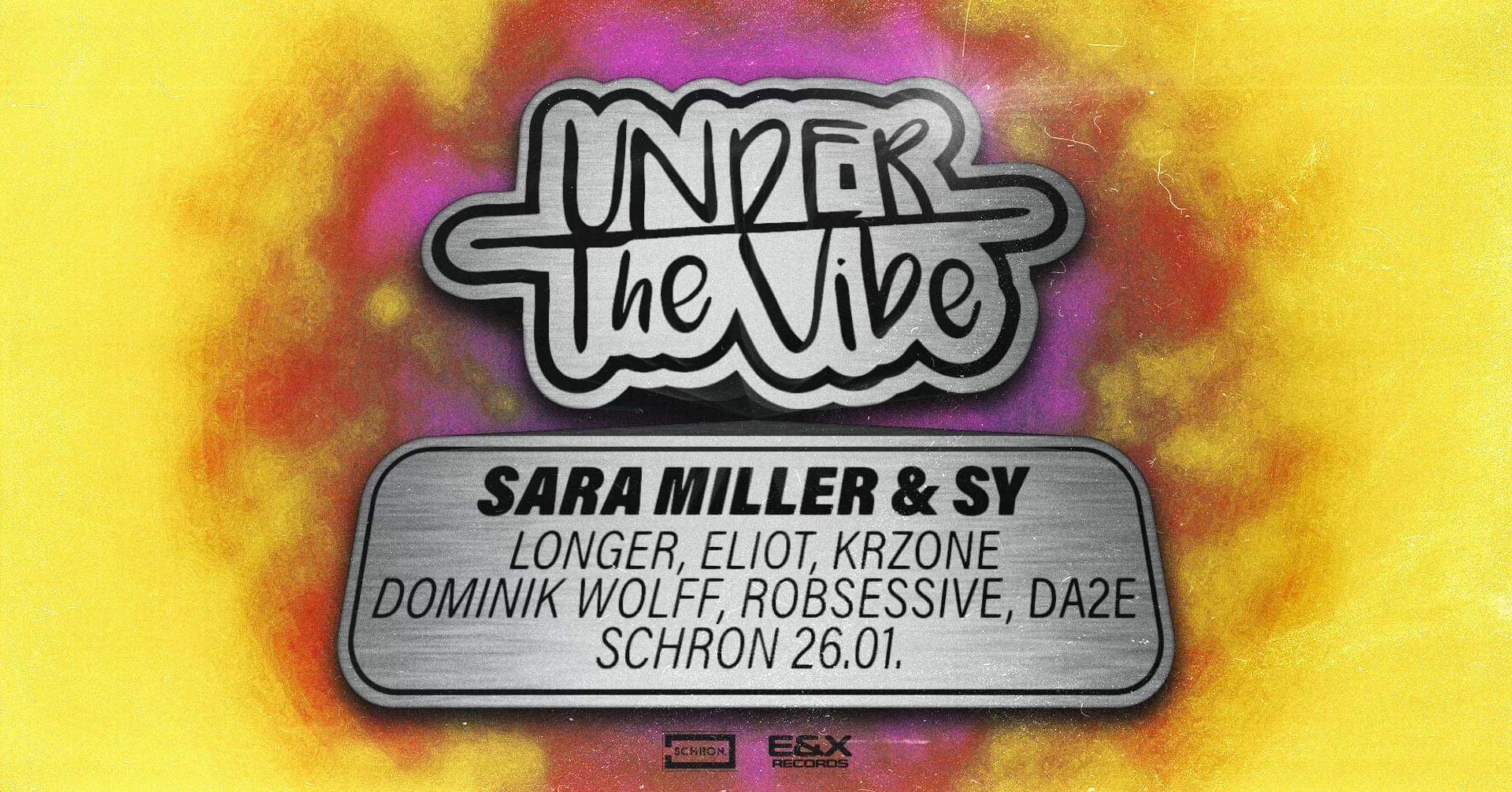 Under The Vibe: Sara Miller & SY - フライヤー表