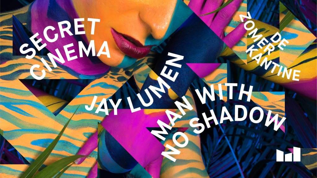 De Zomerkantine Closing: Jay Lumen, Secret Cinema, Man with No Shadow - Página frontal
