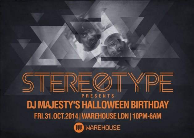 Stereotype presents Dj Majesty's Halloween Birthday with Leftwing & Kody, Max Champman & Guests - Página frontal