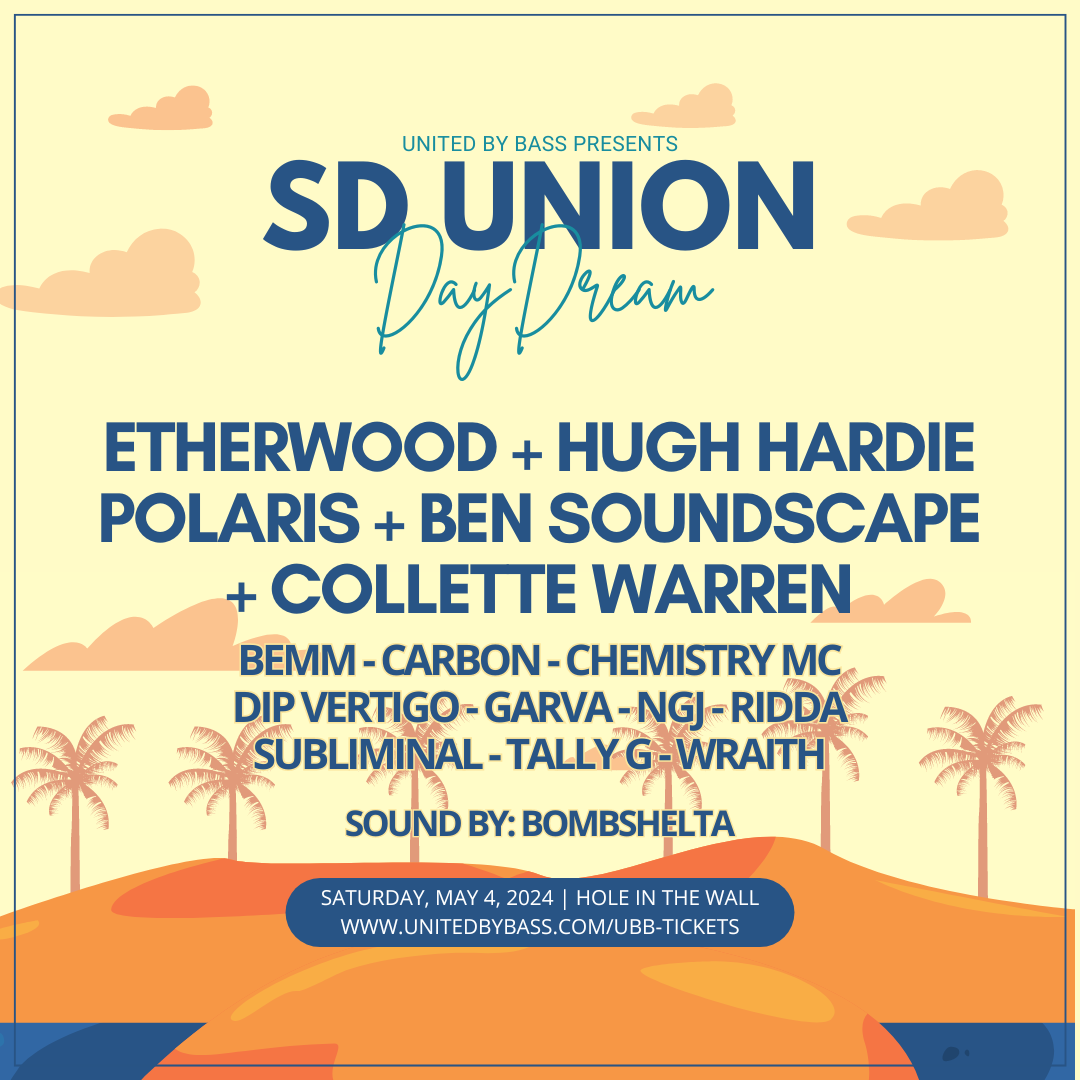SD Union Day Dream with Etherwood, Hugh Hardie, Polaris, Ben Soundscape & Collette Warren - フライヤー表