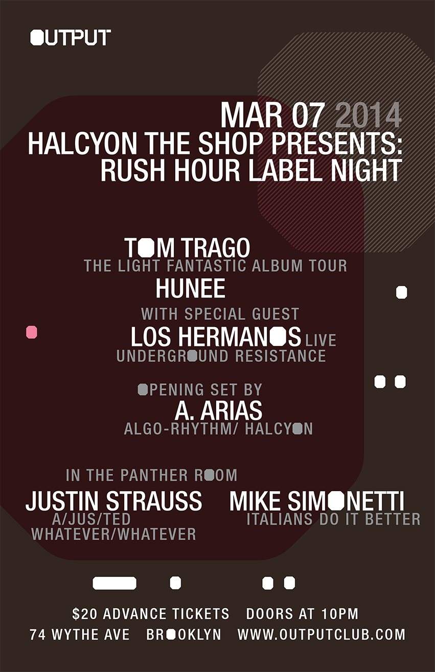 Halcyon presents: Rush Hour Label Night with Los Hermanos/ Tom Trago/ Hunee/ A. Arias - フライヤー表