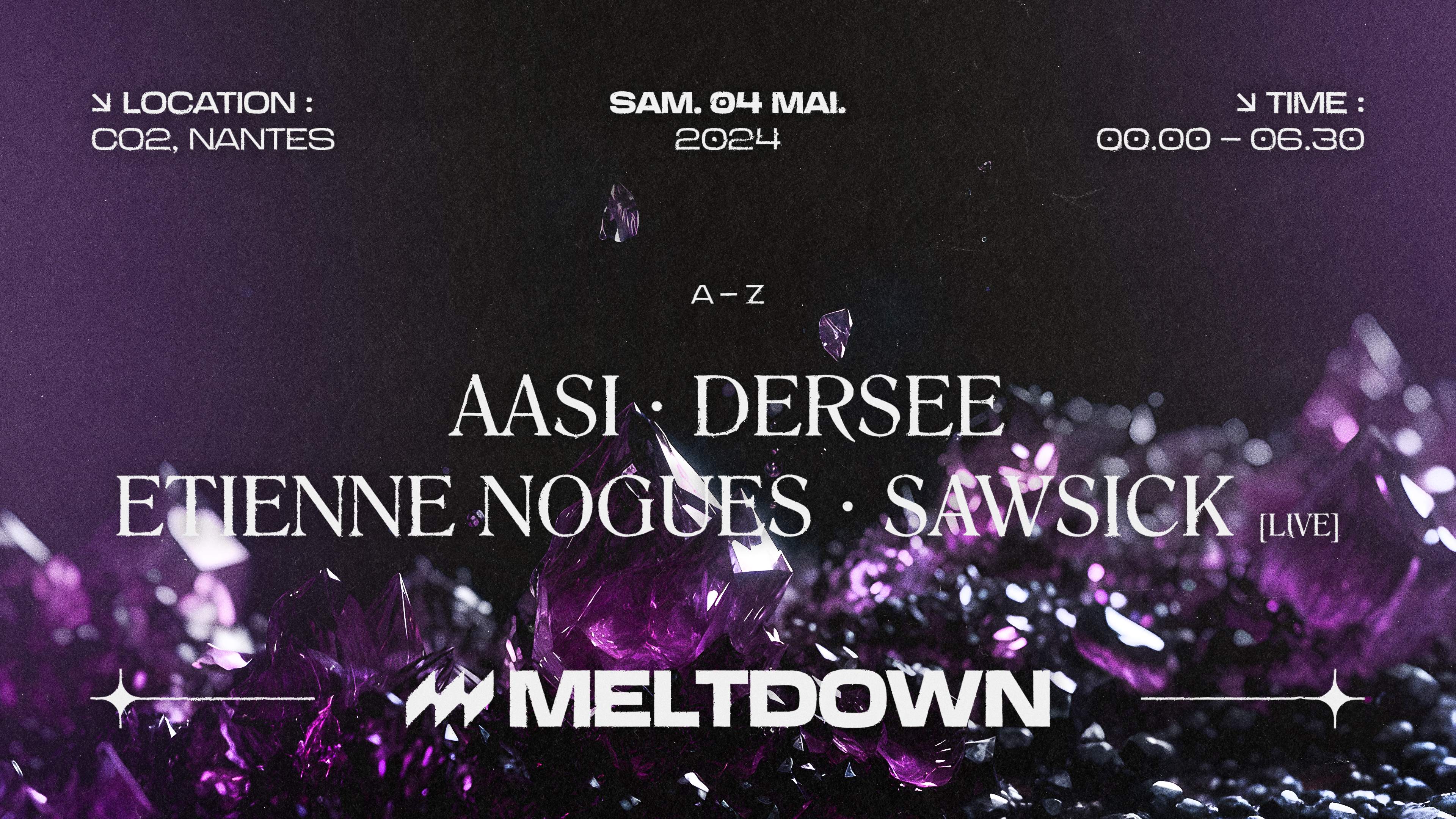 MELTDOWN · Aasi, Dersee, Etienne Nogues, Sawsick [Live] · CO2, Nantes - Página frontal