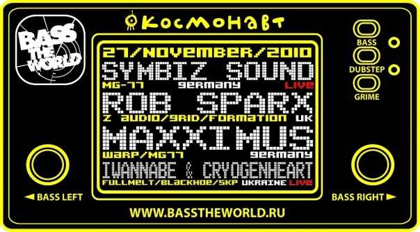 Bass The World feat Rob Sparx, Symbiz Sound, Maxximus, I Wannabe and Cryogen Heart - フライヤー表