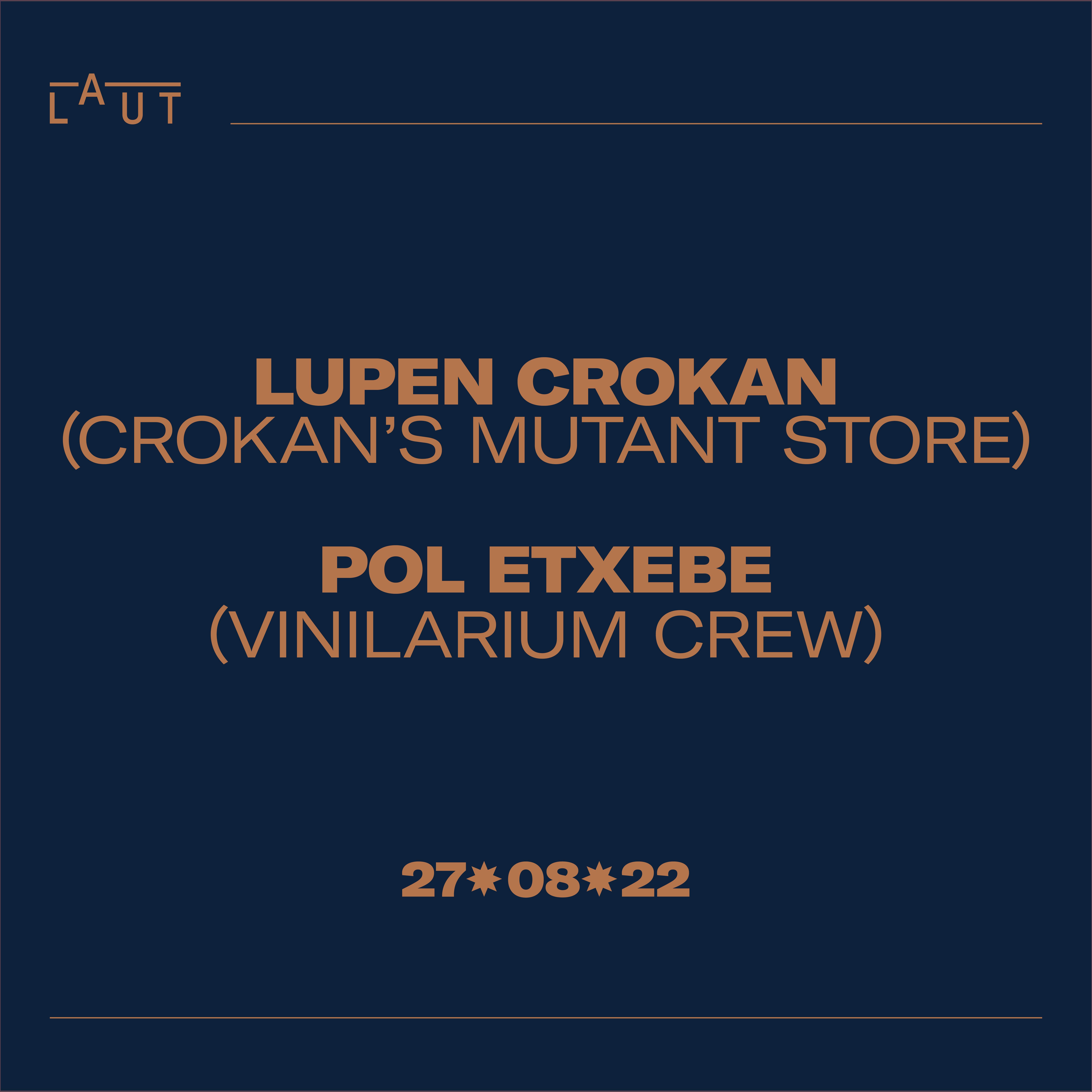 Lupen Crokan (Crokan's Mutant Store) + Pol Etxebe (Vinilarium Crew) - フライヤー表