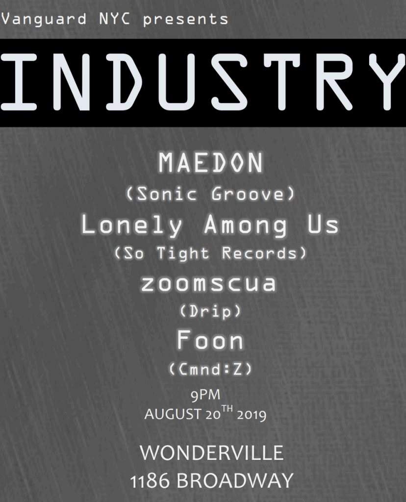 Industry Feat. Maedon, Lonely Among Us, zoomscua, Foon - フライヤー表