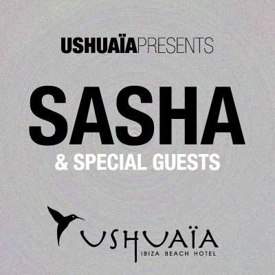Ushuaia Presents: Sasha Closing Party - Página frontal