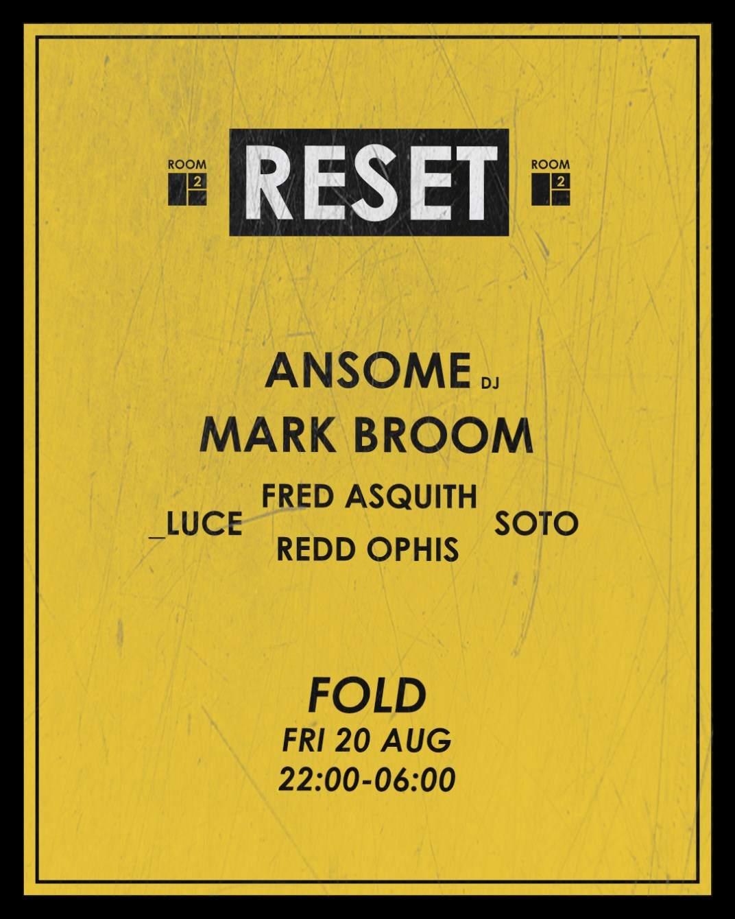 Room 2 // 009: Reset - Ansome, Mark Broom & More - フライヤー裏