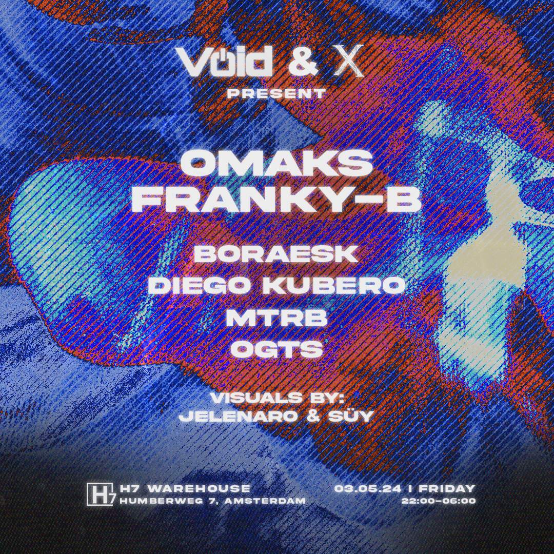 VOID X XENITH Present OMAKS & Franky-B At H7 Warehouse, Amsterdam