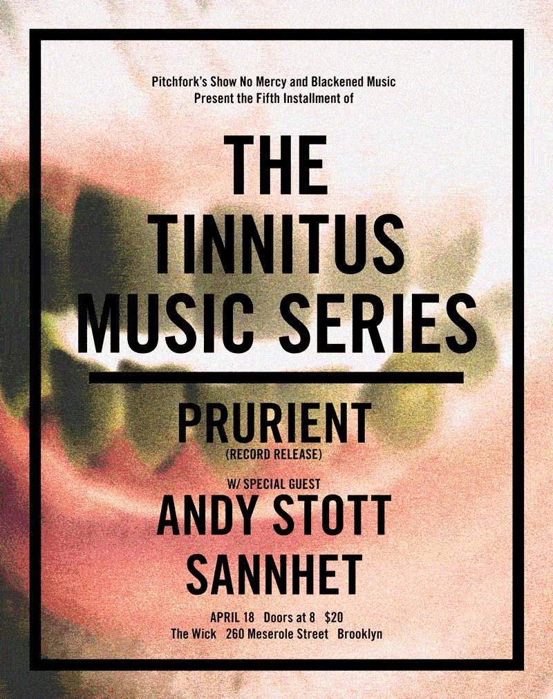 Tinnitus presents Prurient, Andy Stott, Sannhet - フライヤー表