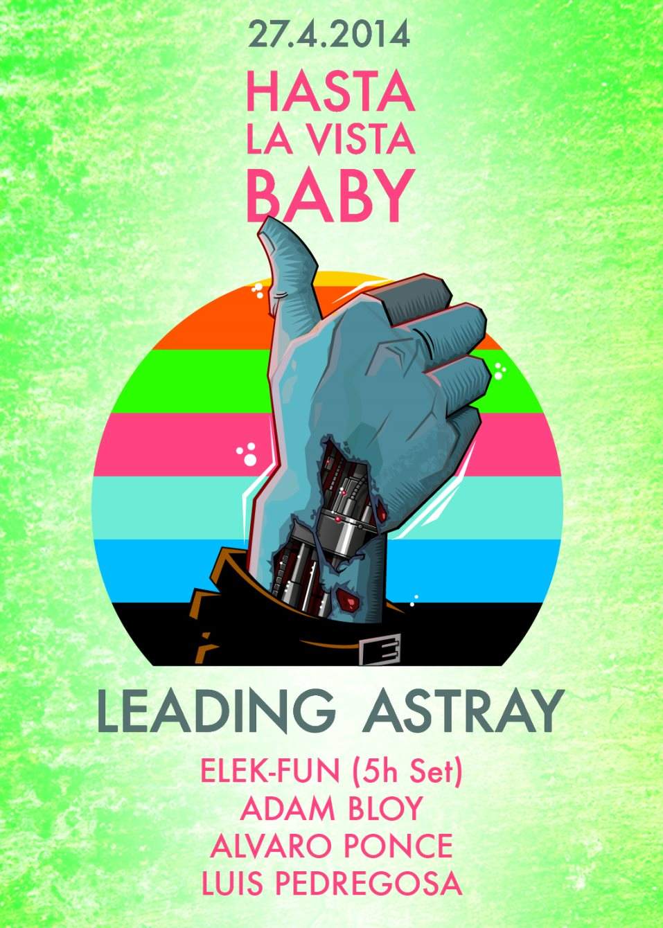 Leading Astray presents: Hasta LA Vista Baby w\ Elek-fun - 5h set, Adam Bloy & Alvaro Ponce - Página frontal