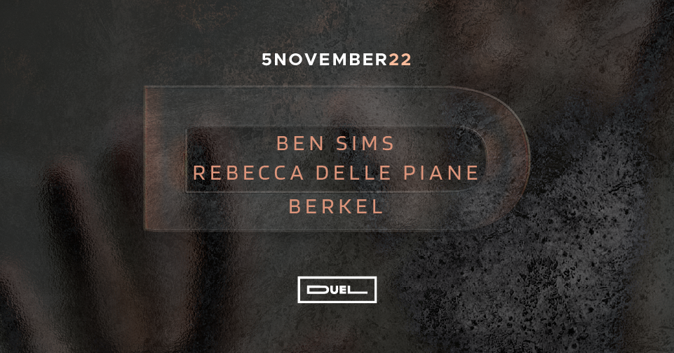 Ben Sims + Rebecca Delle Piane + Berkel - フライヤー表