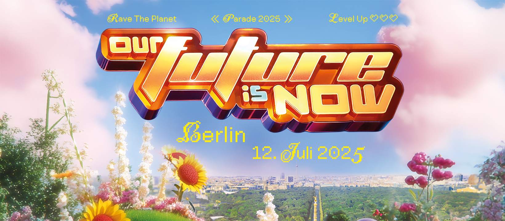 Rave The Planet Parade 2025 - OUR FUTURE IS NOW bei TBA
