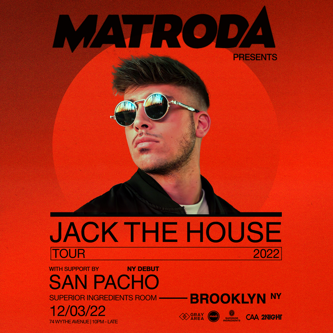 Matroda + San Pacho (NY Debut) at Superior Ingredients - Made Event ...