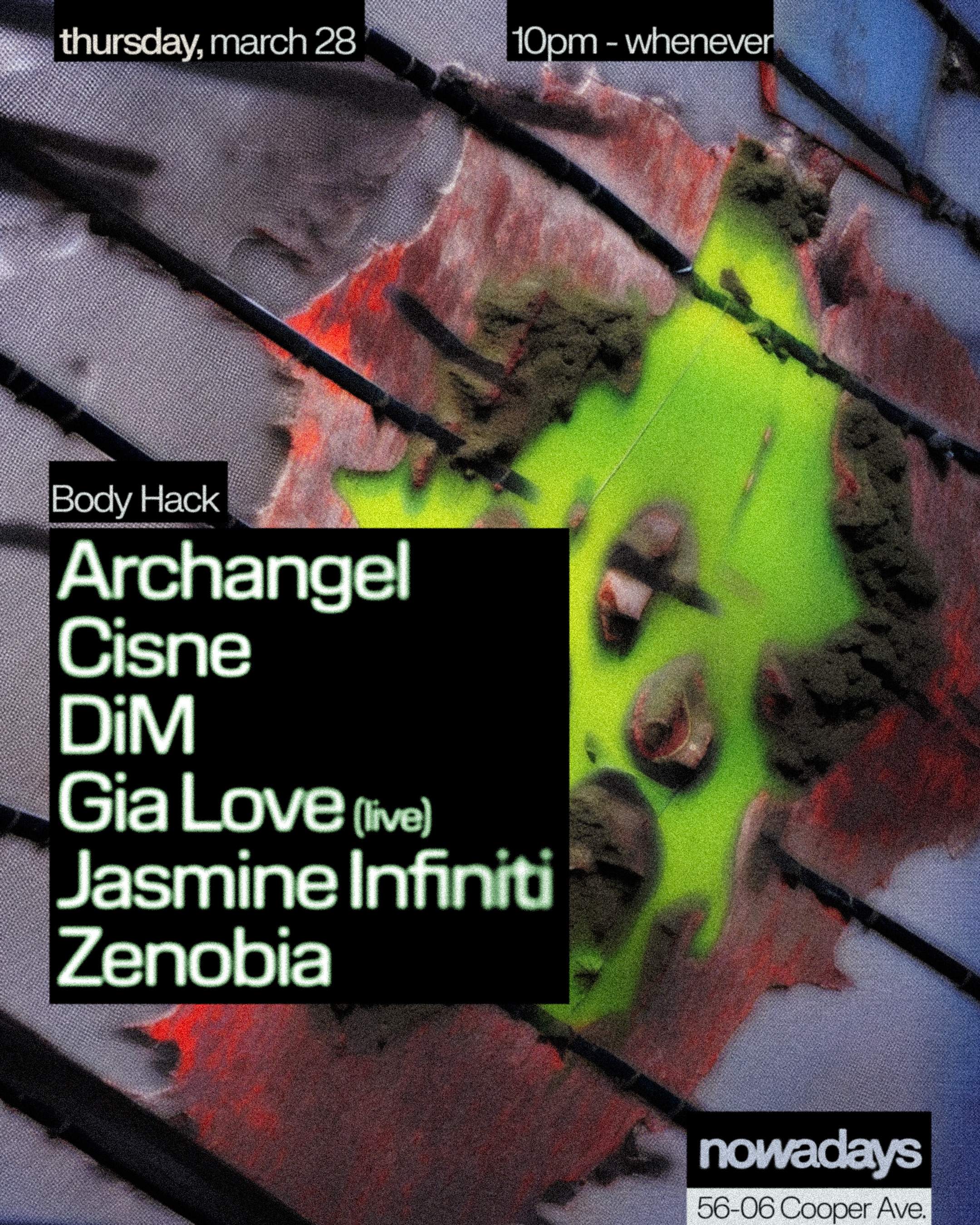 Body Hack: Archangel, Cisne, DiM, Gia Love (live), Jasmine Infiniti, Zenobia - フライヤー表