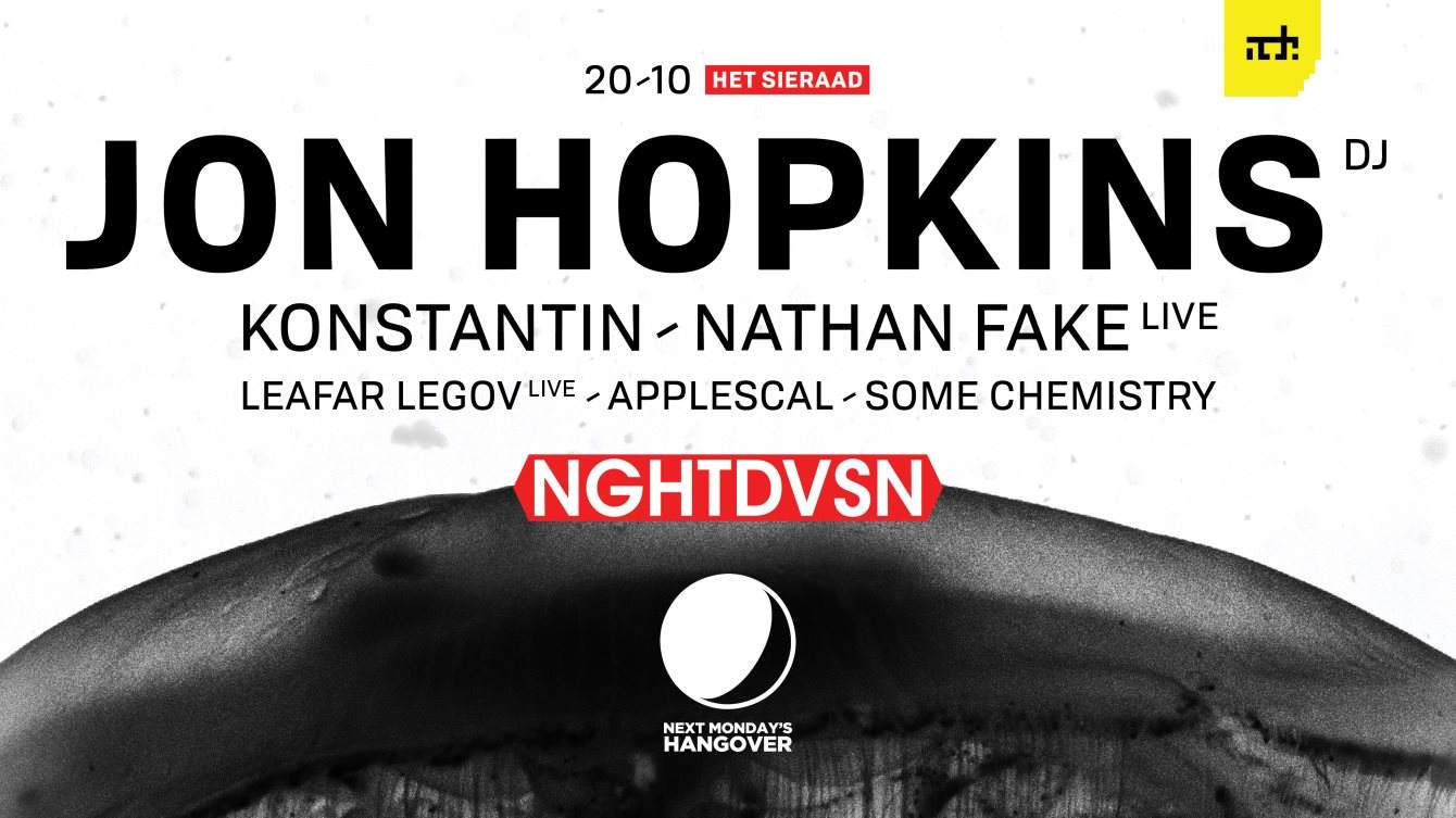 NGHTDVSN X Next Monday's Hangover ADE with Jon Hopkins, Konstantin, Nathan Fake & More - フライヤー表
