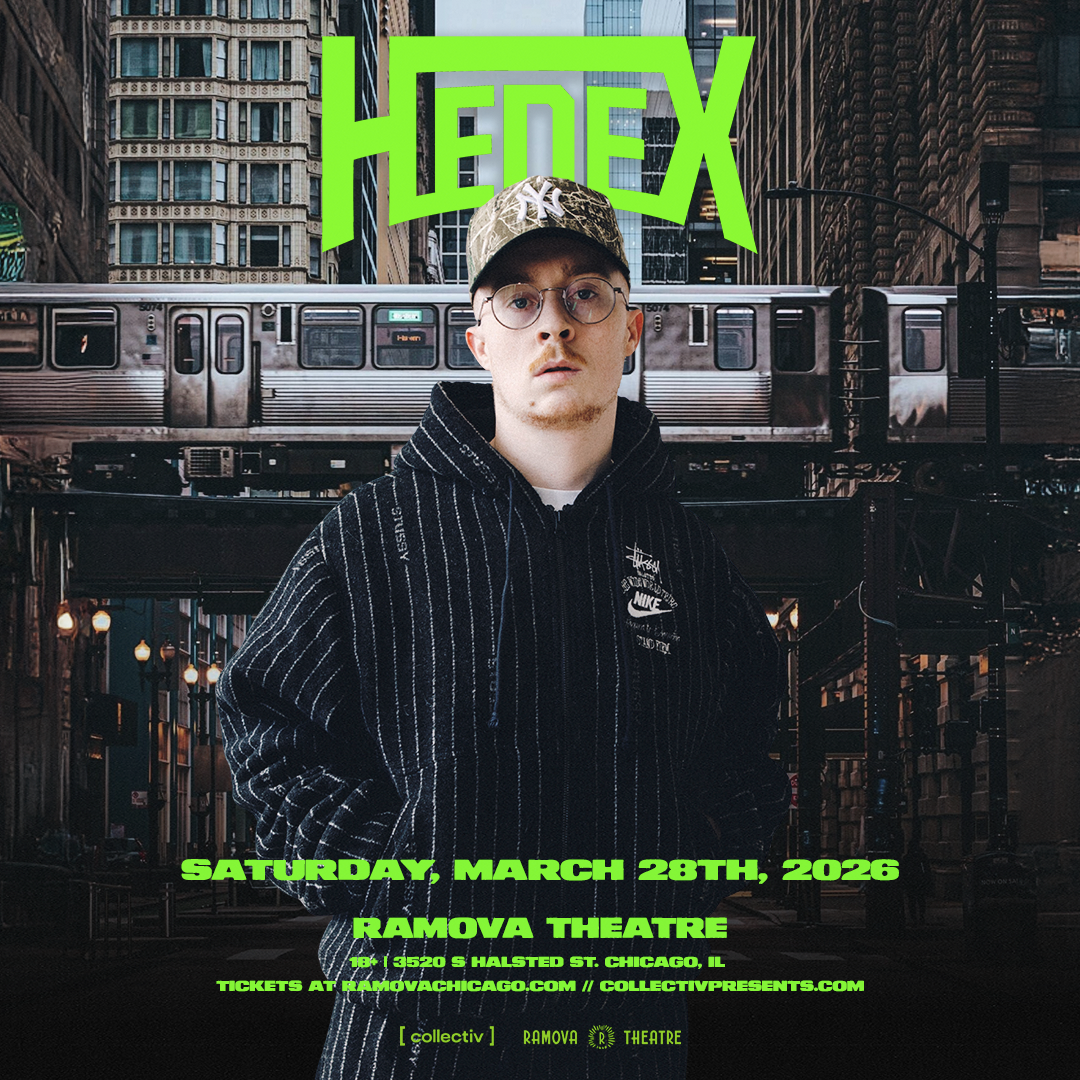 Hedex at Ramova Theatre, Chicago