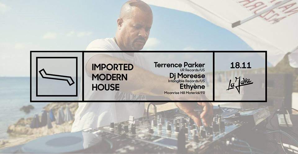 IMPORTED Modern House with Terrence Parker, Ethyène & Dj Moreese - フライヤー表