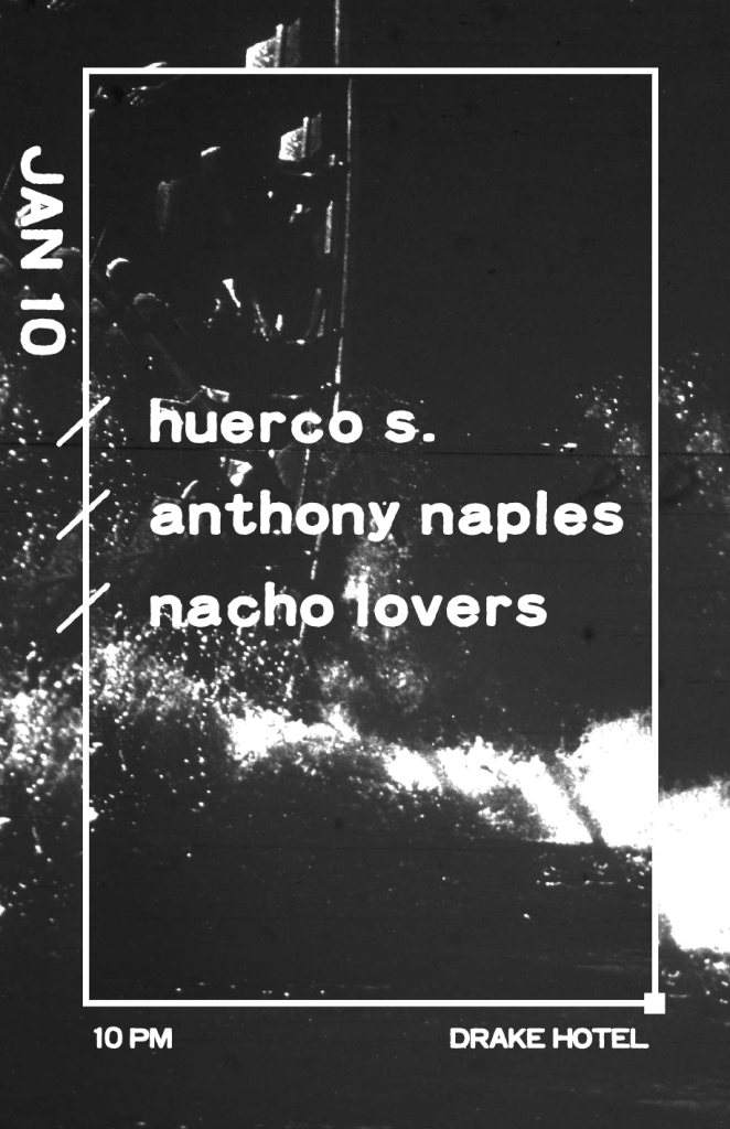 Huerco S / Anthony Naples / Nacho Lovers - Página frontal
